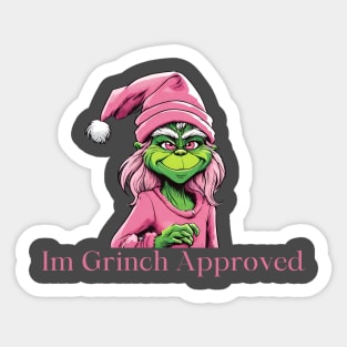 I’m grinch approved Sticker